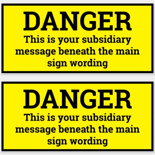 Danger Signs _ Two Black  Yellow Sign Stickers