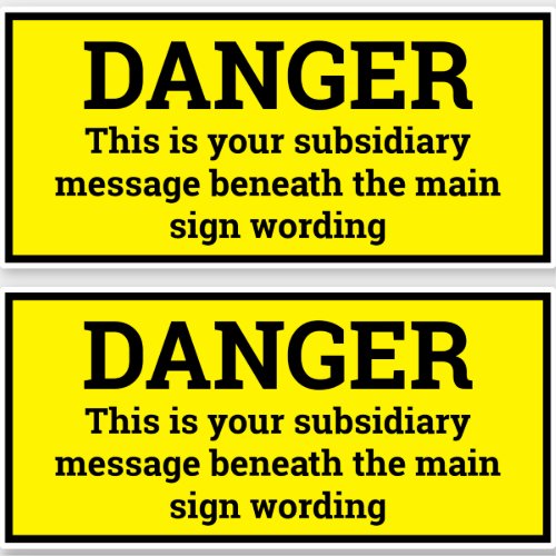 Danger Signs _ Two Black  Yellow Sign Stickers