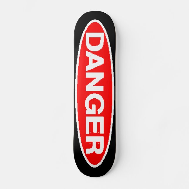 Danger Skateboard Deck (Front)