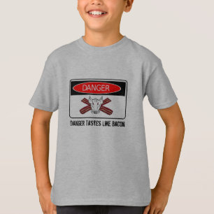 Danger Tastes Like Bacon T-Shirt