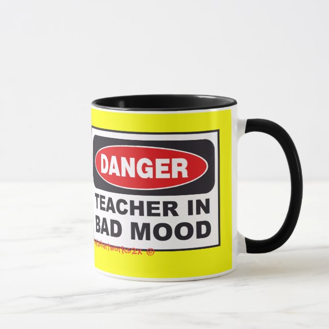 DANGER! Teacher in Bad Mood! Mug (Right)