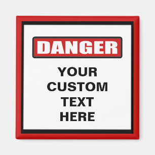 Danger Warning Custom Magnet