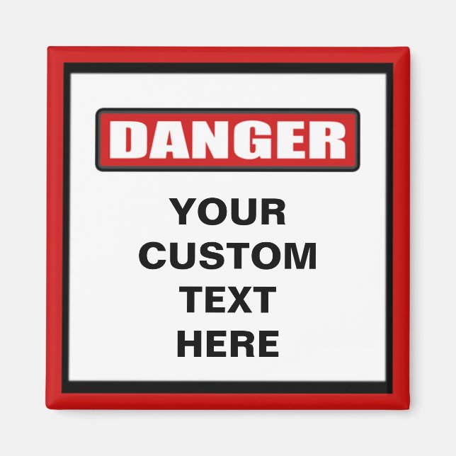 Danger Warning Custom Magnet (Front)