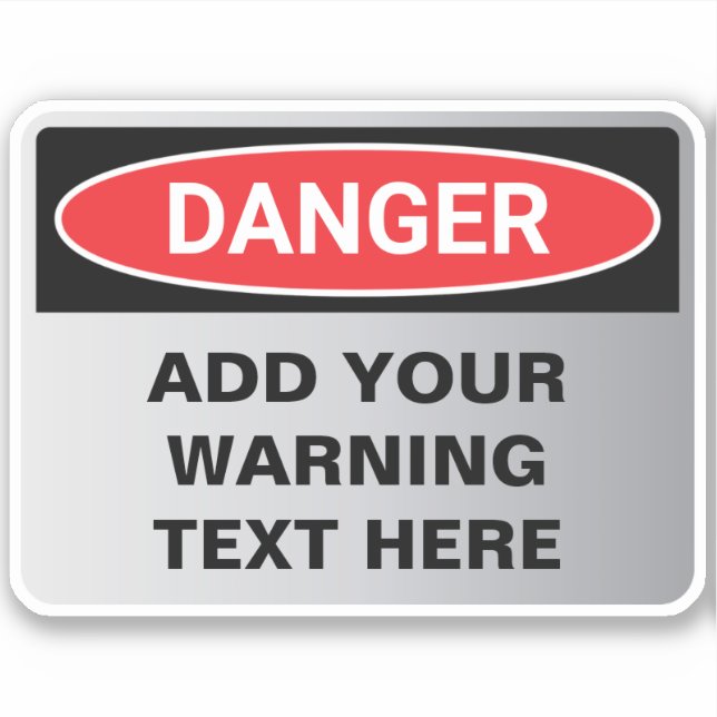 Danger Warning Custom Sign Sticker (Front)