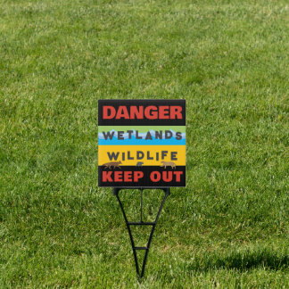 Danger Wetlands Wildlife Keep Out Sign