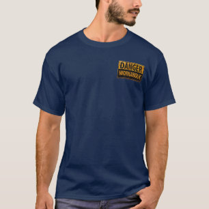 DANGER WORKAHOLIC rusty metal danger warning sign T-Shirt
