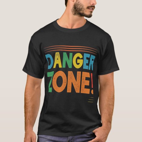 DANGER ZONE T_Shirt