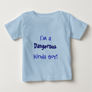 Dangerous Baby T-Shirt