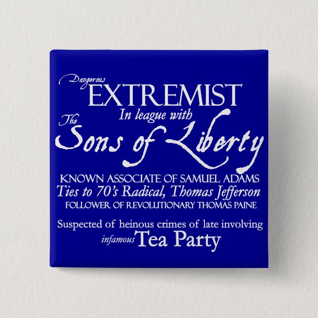 Dangerous Extremist: 18th Century Style Poster Pinback Button (Front)