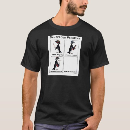 dangerous penguins T_Shirt