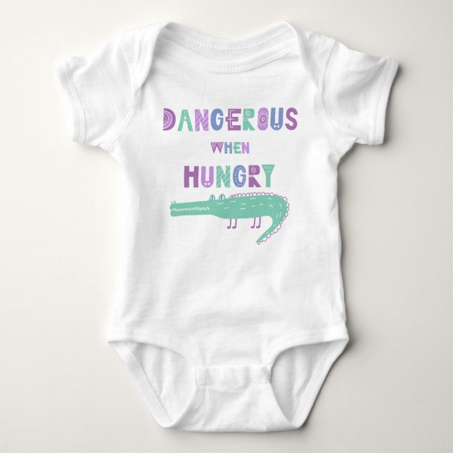 Dangerous when hungry baby alligator baby bodysuit (Front)