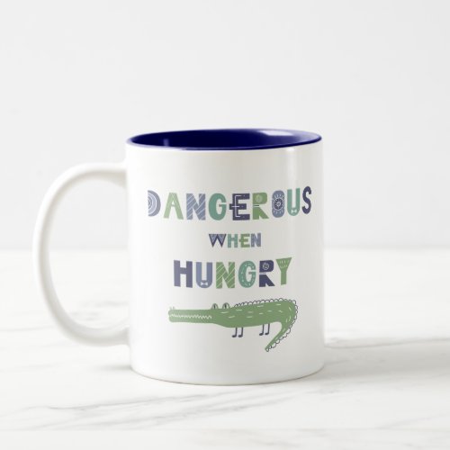 Dangerous when hungry baby alligator Two_Tone coffee mug