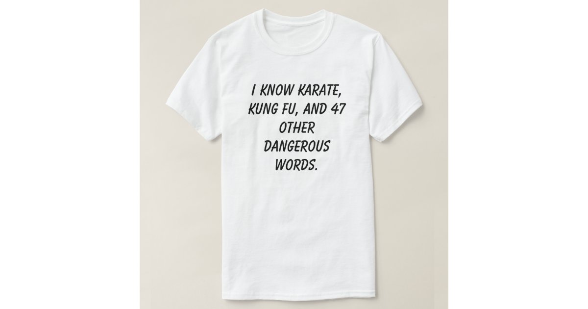 Dangerous Words T-Shirt | Zazzle