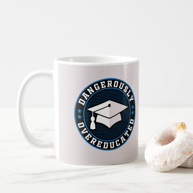 Dangerously Overeducated  Coffee Mug (With Donut)