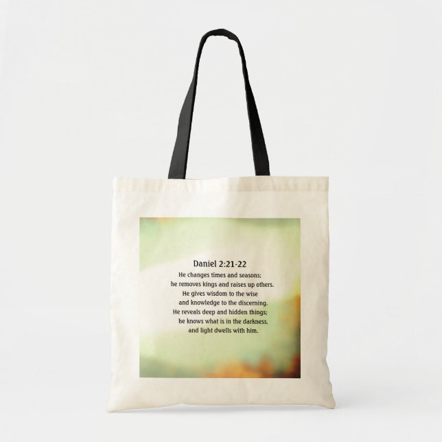 Daniel 2:21-22 He changes times and seasons Tote Bag (Front)
