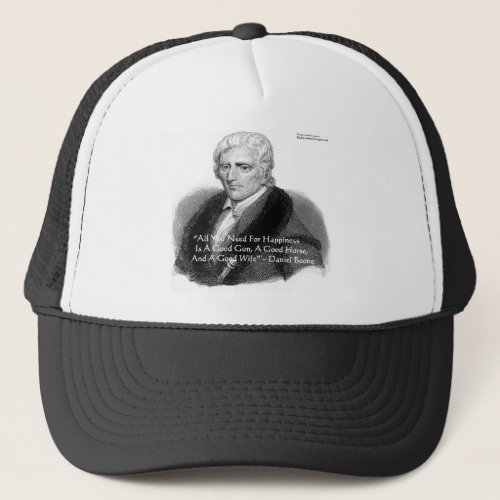 Daniel Boone Humor Quote Gifts Tees Cards Etc Trucker Hat