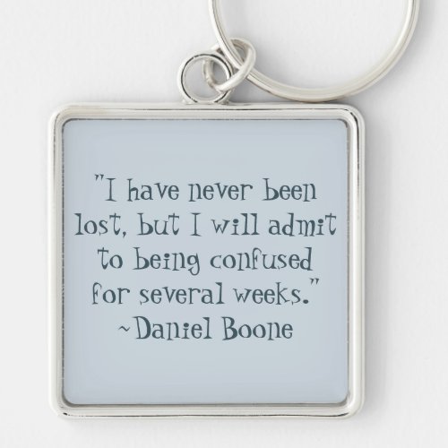 Daniel Boone Lost Quote Keychain