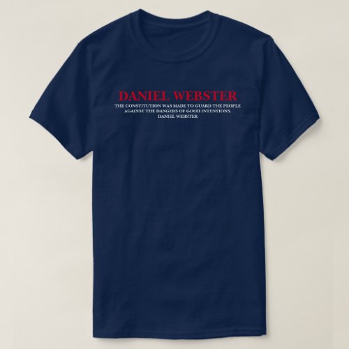 Daniel Webster Quote _ T_shirt