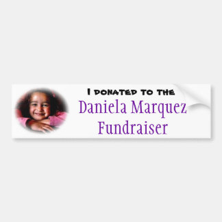 Daniela Fundraiser Bumper Sticker
