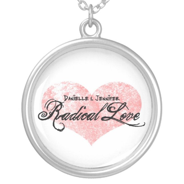 Danielle and Jennifer Radical Love Round Necklace (Front)