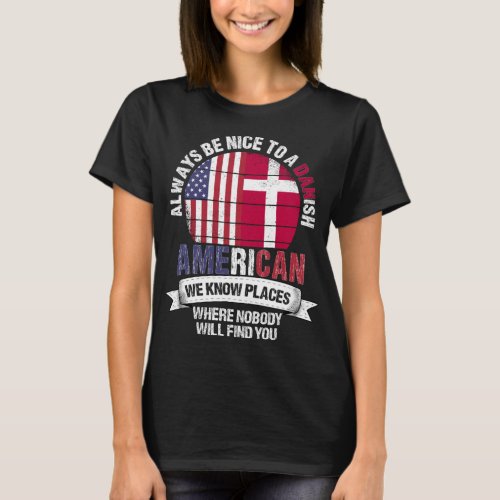 Danish American know Places Country Denmark Flag T_Shirt