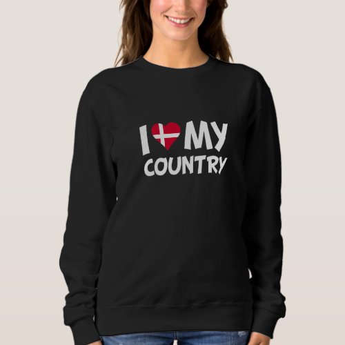 Danish Flag Heart I Love My Country Denmark Sweatshirt