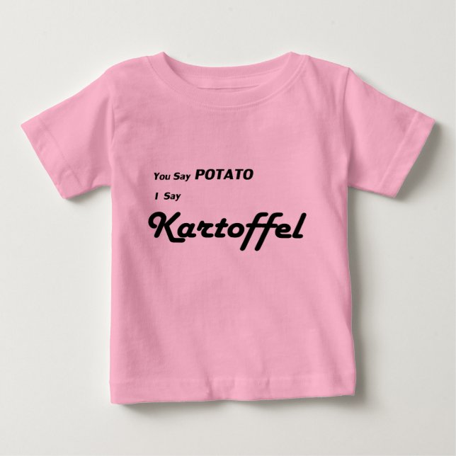Danish Kartoffel "You Say Potato" saying Baby T-Shirt (Front)