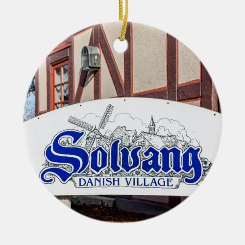 Danish Village of Solvang Ceramic Ornament