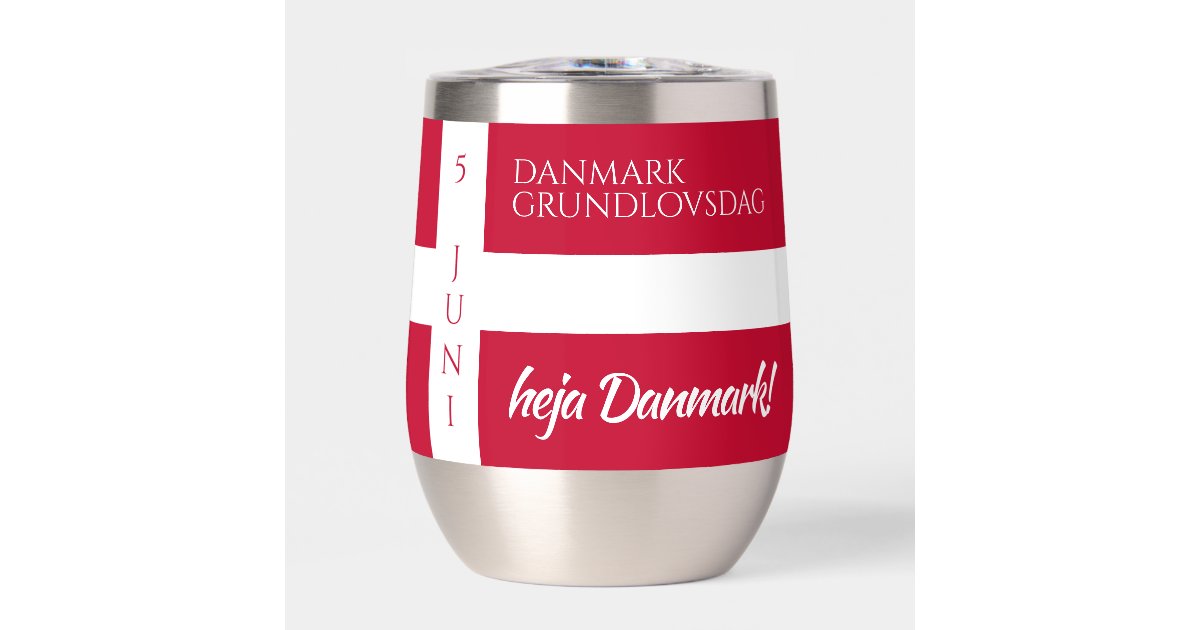 Danmark Grundlovsdag Danish National Day Flag Thermal Wine Tumbler Zazzle