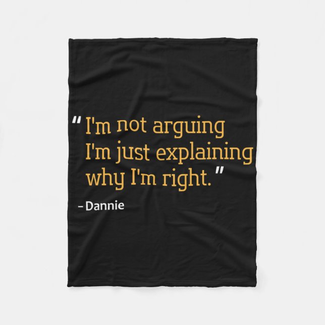 Dannie Gift Quote Funny Birthday Personalized Name Fleece Blanket (Front)