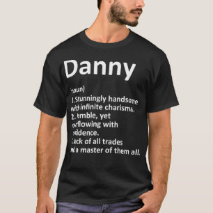 DANNY Definition Personalized Name Funny Birthday T-Shirt