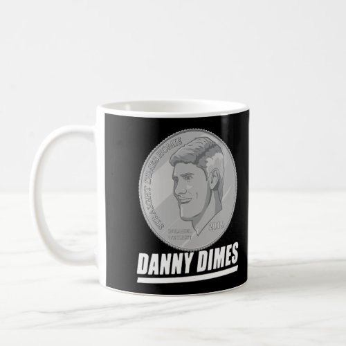 Danny Dimes Coffee Mug