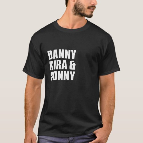 Danny Kira  Sonny T_Shirt