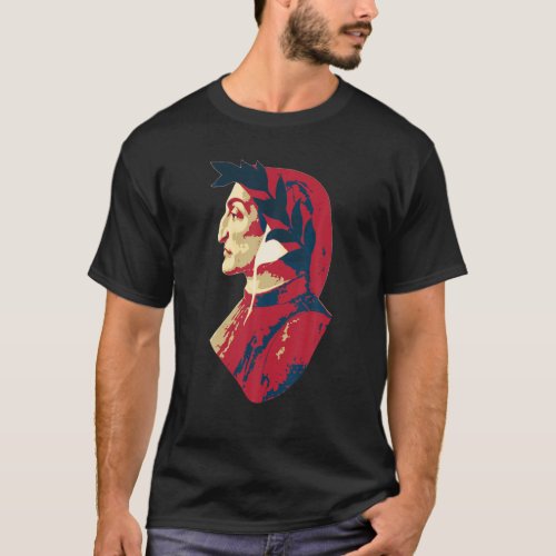 Dante Alighieri Famous Italian Poet And Writer T_Shirt