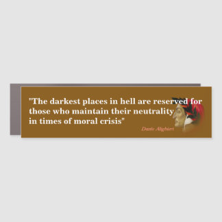 Dante Alighieri Quote On Darkest Places In Hell Car Magnet