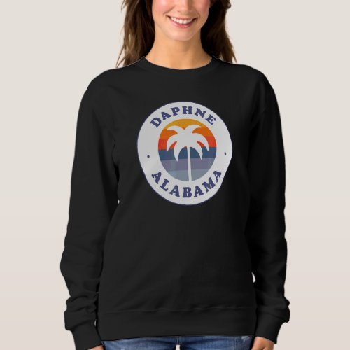 Daphne Beach Alabama Al Gulf Coast Souvenir Vacati Sweatshirt