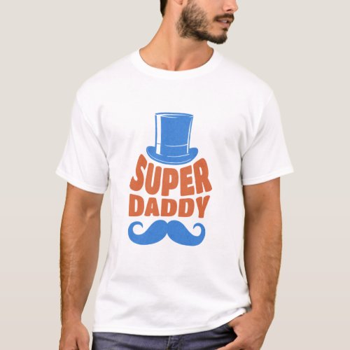 Dapper Dad The Super Daddy Edition T_Shirt