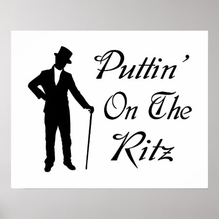 Dapper Man Puttin On The Ritz Poster