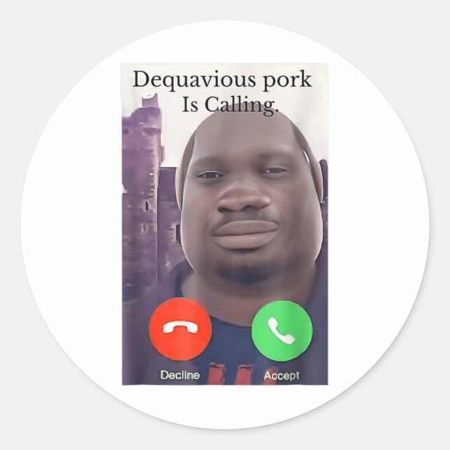 Daquavious Pork Is Calling John Pork Meme Joke Odd Classic Round Sticker (Front)