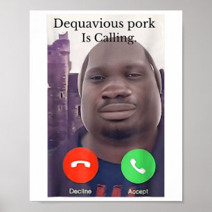 Daquavious Pork Is Calling John Pork Meme Joke Odd Poster