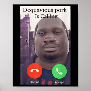 Daquavious Pork Is Calling Meme John Pork Meme  Poster