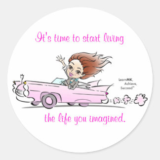 darci caddy, It's time to start living, the lif... Classic Round Sticker