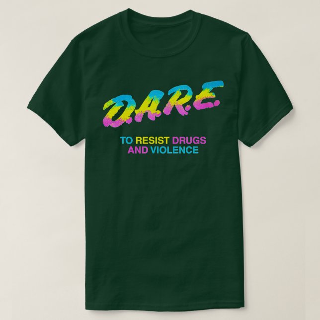 DARE 90s drugs  T-Shirt (Design Front)