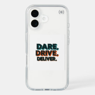 "Dare, Drive, Deliver.": iPhone 16 Case