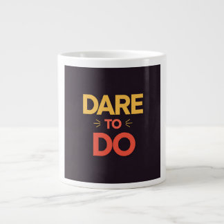 Dare Giant Coffee Mug
