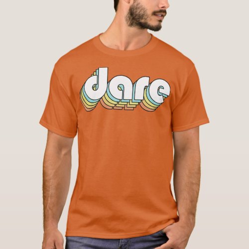 Dare Retro Rainbow Typography Faded Style T_Shirt