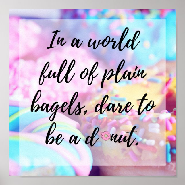 Dare to be a Donut quote poster (Front)