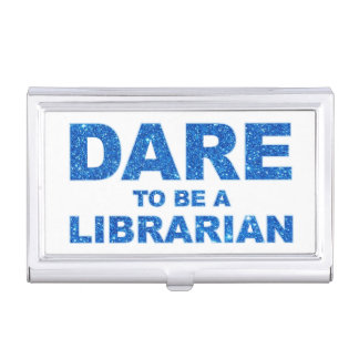 Dare To Be A Librarian Business Card Case