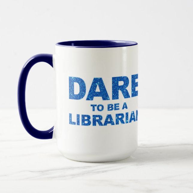 Dare To Be A Librarian Mug (Left)