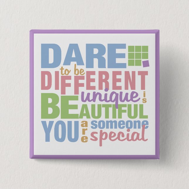 Dare To Be Different button (Front)